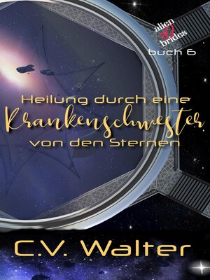 cover image of Heilung durch eine Krankenschwester von den Sternen